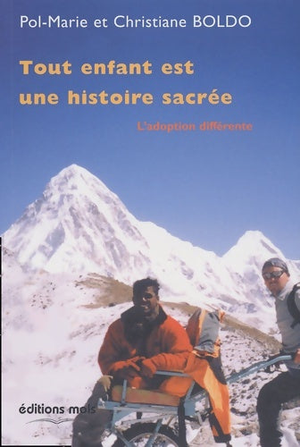 Livrenpoche : Tout enfant est une histoire sacré : L'adoption différente - Christiane Boldo - Livre