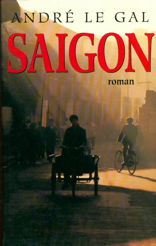 Livrenpoche : Saïgon - André Le Gal - Livre