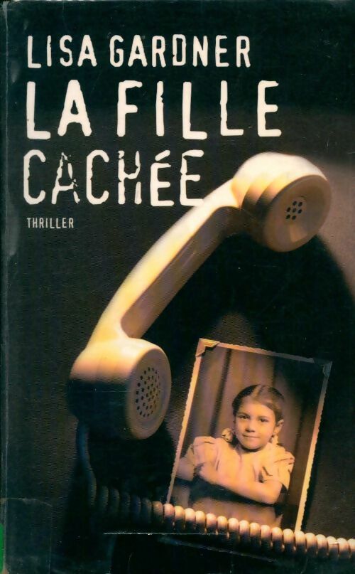 Livrenpoche : La fille cachée - Lisa Gardner - Livre