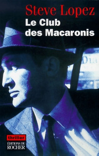 Livrenpoche : Le club des macaronis - S. Lopez - Livre