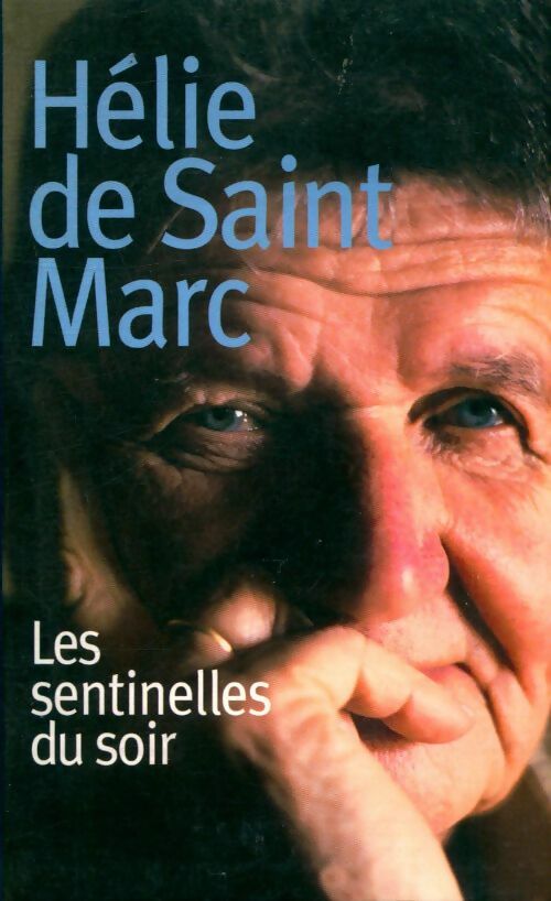 Livrenpoche : Les sentinelles du soir - Hélie De Saint-Marc - Livre