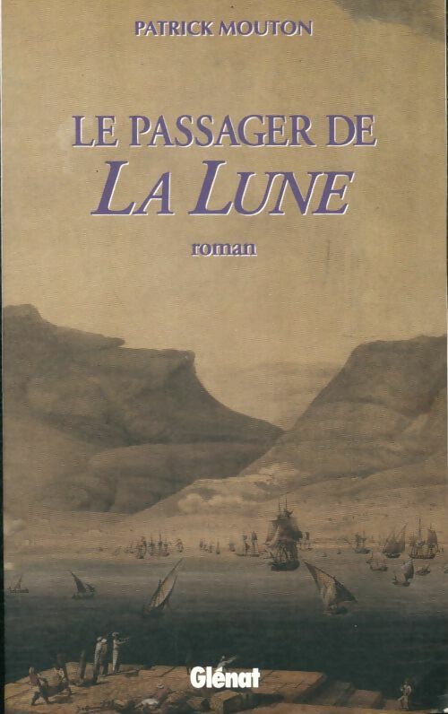 Livrenpoche : Le passager de la lune - Patrick Mouton - Livre