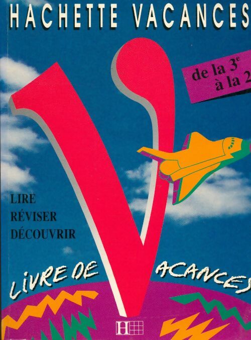 Livrenpoche : Hachette vacances de la 3e à la 2e - Caparros+Sussel+Reaute - Livre