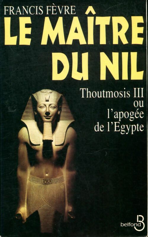 Livrenpoche : Le maître du Nil - Francis Fèvre - Livre