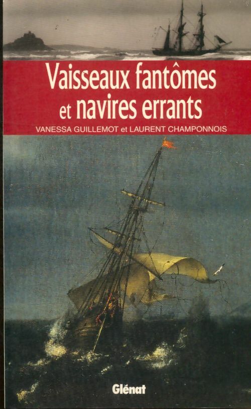 Livrenpoche : Vaisseaux fantômes et navires errants - Vanessa Guillemot - Livre
