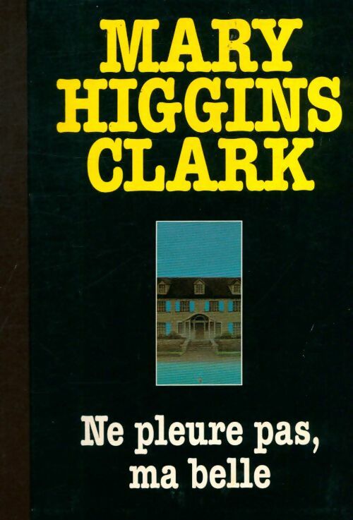 Livrenpoche : Ne pleure pas ma belle - Mary Higgins Clark - Livre