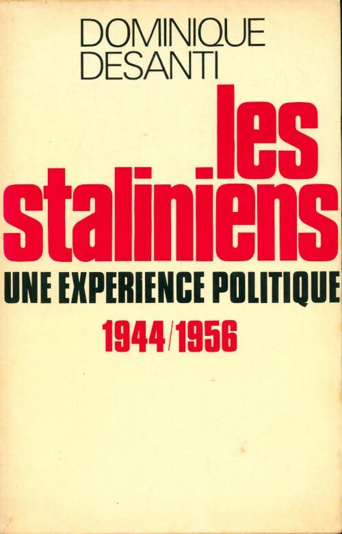Livrenpoche : Les staliniens - Jacques Desanti - Livre