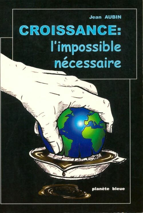 Livrenpoche : Croissance : L'impossible nécessaire - Jean Aubin - Livre