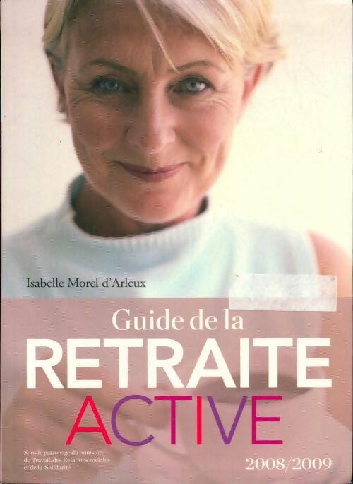 Livrenpoche : Guide de la retraite active 2008/2009 - Isabelle Morel D'Arleux - Livre