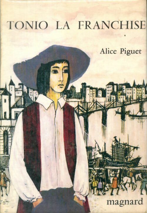 Livrenpoche : Tonio la franchise - Alice Piguet - Livre