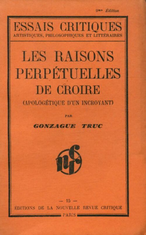 Livrenpoche : Les raisons perpétuelles de croire - Gonzague Truc - Livre