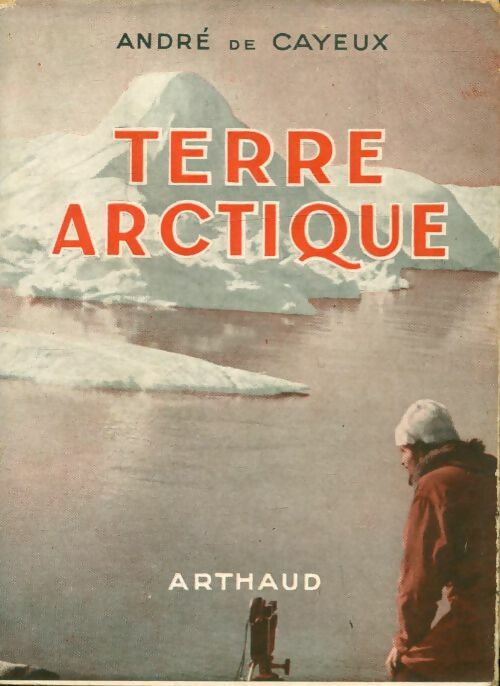 Livrenpoche : Terre arctique - André De Cayeux - Livre