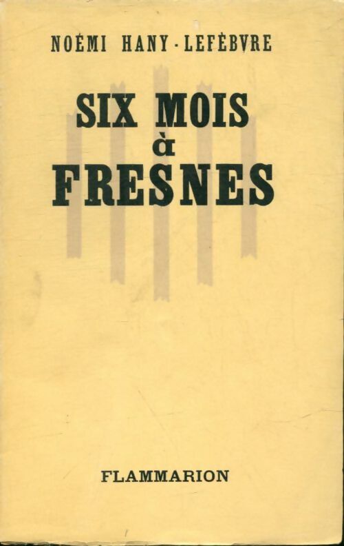 Livrenpoche : Six mois à Fresnes - Noémi Hany-Lefèbvre - Livre