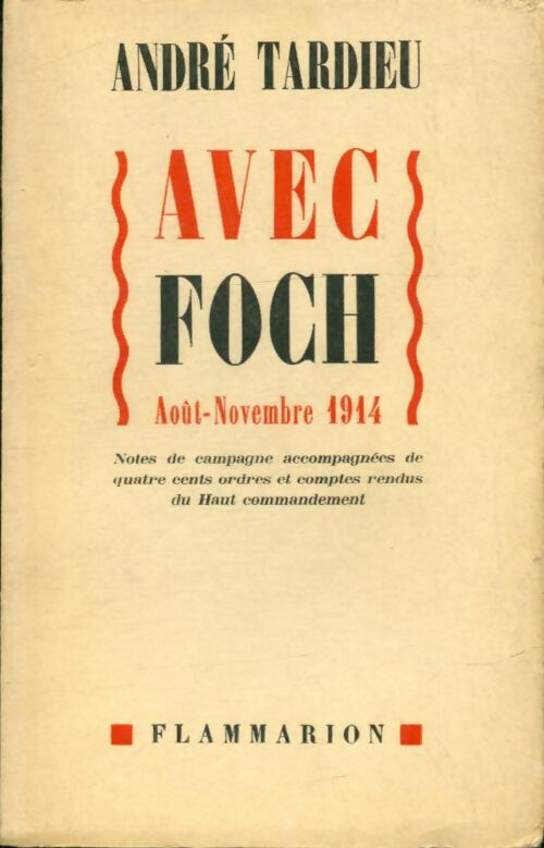 Livrenpoche : Avec Foch Août-Novembre 1914 - André Tardieu - Livre