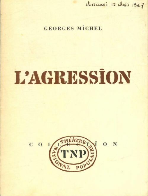L'agression - Georges Michel -  Tnp GF - Livre