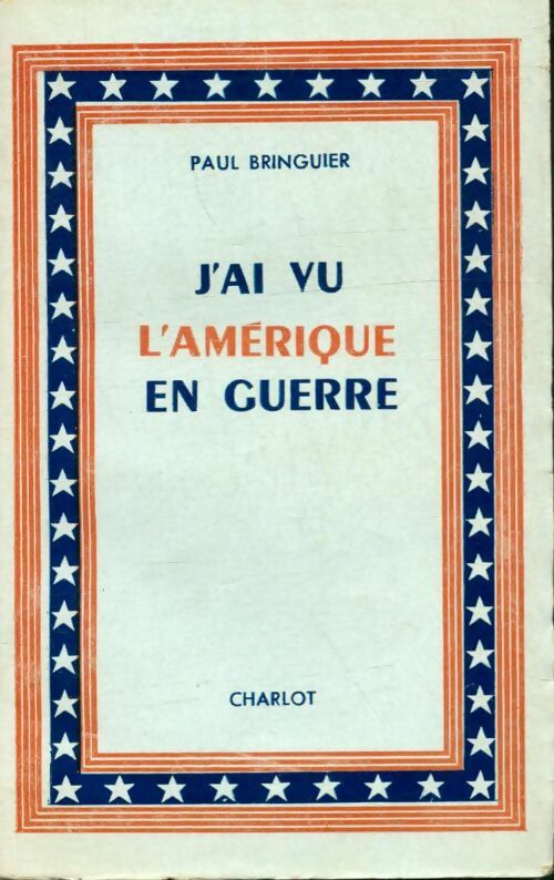 Livrenpoche : J'ai vu l'Amérique en guerre - Paul Bringuier - Livre