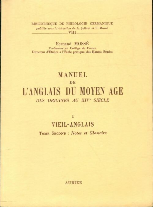 Livrenpoche : Manuel de l'anglais du moyen-âge Tome I : Vieil-anglais Tome II : Notes et glossaire - Fernand Mossé - Livre