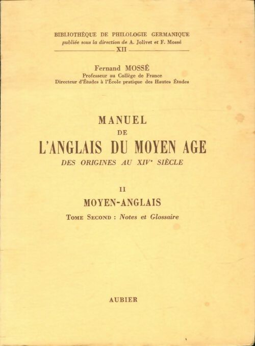 Livrenpoche : Manuel de l'anglais du moyen-âge Tome II : Moyen-anglais Tome II : Notes et glossaire - Fernand Mossé - Livre