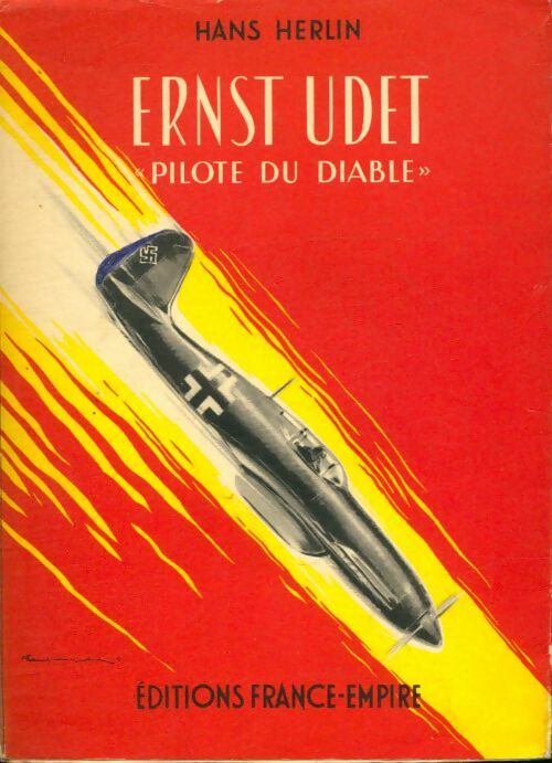 Livrenpoche : Ernst Udet, pilote du diable - Hans Herlin - Livre