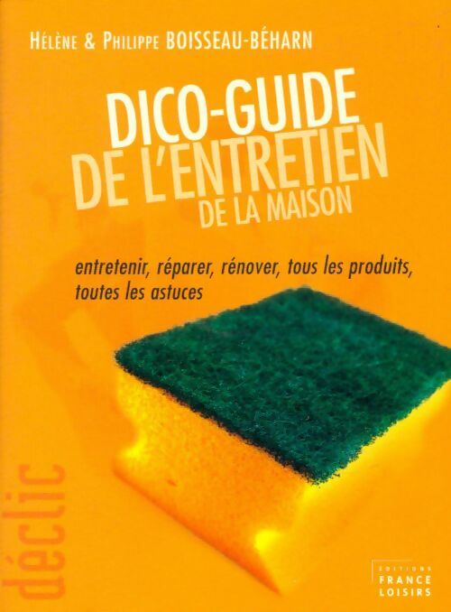 Livrenpoche : Dico-guide de l'entretien de la maison - Hélène Boisseau-Béham - Livre