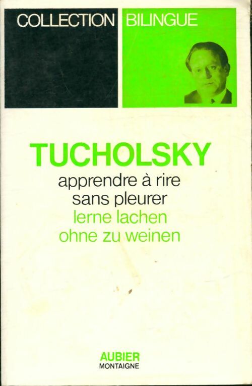 Livrenpoche : Apprendre à rire sans pleurer - Kurt Tucholsky - Livre