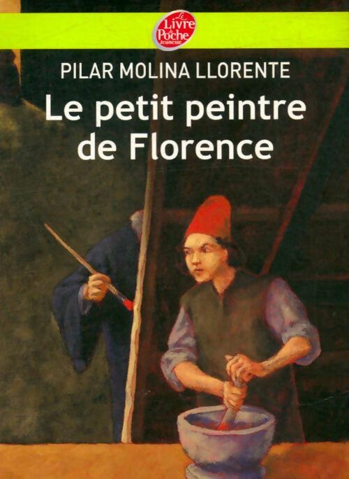 Livrenpoche : Le petit peintre de Florence - Llorente Pilar Molina - Livre