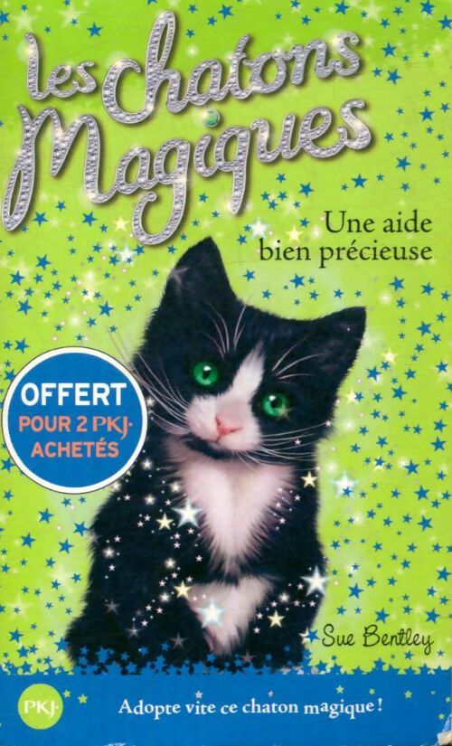 Livrenpoche : Les chatons magiques Tome II : Une aide bien précieuse - Sue Bentley - Livre