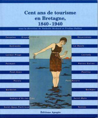 Livrenpoche : Cent ans de tourisme en Bretagne 1840-1940 - Y. Pallier - Livre