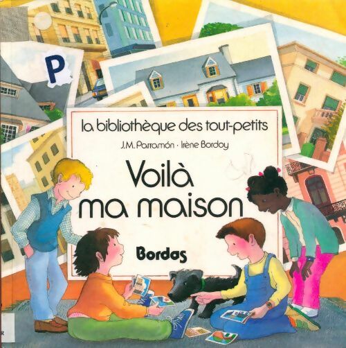 Livrenpoche : Voila ma maison - J. M. Parramon - Livre