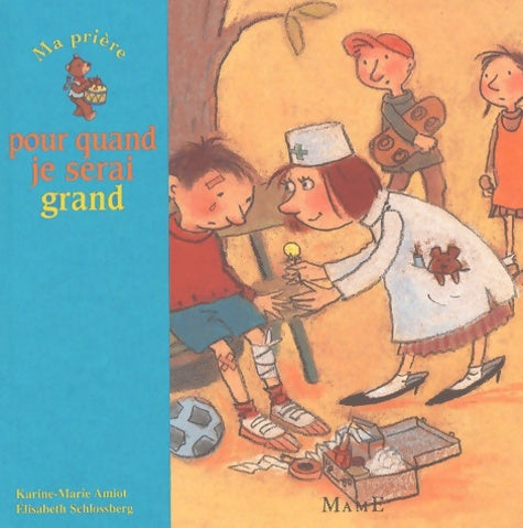 Livrenpoche : Ma Prière pour quand je serai grand - Karine-Marie Amiot - Livre