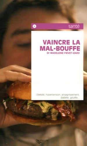 Livrenpoche : Vaincre la mal-bouffe - Madeleine Fiévet-Izard - Livre