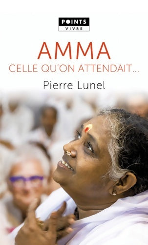 Livrenpoche : Amma. Celle qu'on attendait - Pierre Lunel - Livre