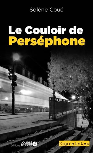 Livrenpoche : Le couloir de Perséphone - Solene Coue - Livre