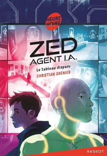 Livrenpoche : Zed agent I.A. : Le tableau disparu - Christian Grenier - Livre