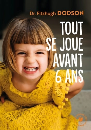 Livrenpoche : Tout se joue avant 6 ans - Fitzhugh Dodson - Livre