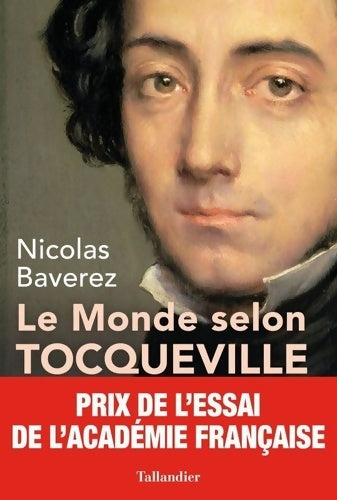 Livrenpoche : Le monde selon Tocqueville. Combats pour la liberté - Nicolas Baverez - Livre