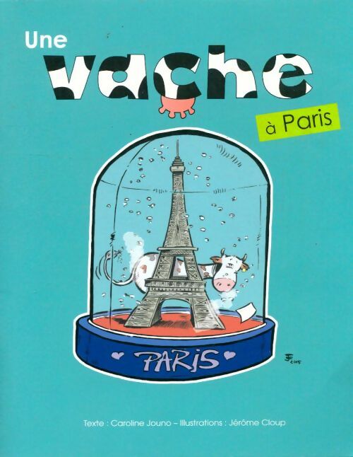 Livrenpoche : Une vache a Paris - Caroline Jouno - Livre