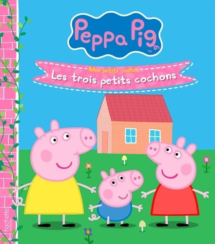 Livrenpoche : Peppa Pig - mes petits contes : Les trois petits cochons - Collectif - Livre