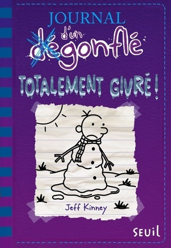Livrenpoche : Journal d'un dégonflé Tome XIII : Totalement givré - Jeff Kinney - Livre