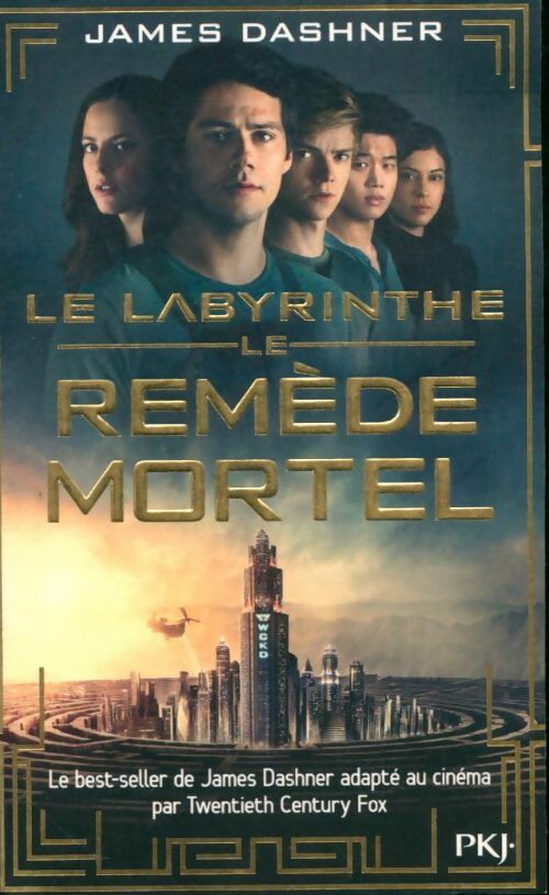 L'épreuve Tome III : Le remède mortel - James Dashner - Livre