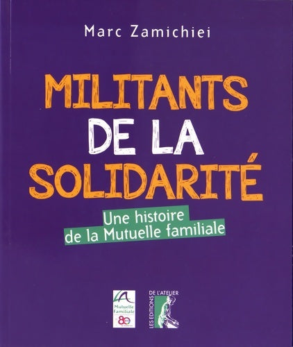 Livrenpoche : Militants de la Solidarité - Zamichiei Marc - Livre