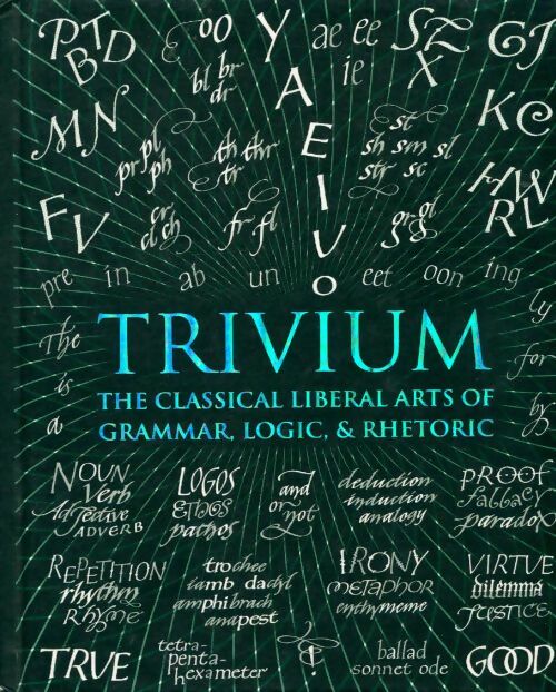 Livrenpoche : Trivium. The classical libéral arts of grammar logic & rhetoric - John Michell - Livre