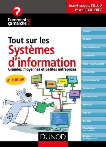 Livrenpoche : Tout sur les systèmes d'information. Grandes, moyennes et petites entreprises - Jean-François Pillou - Livre