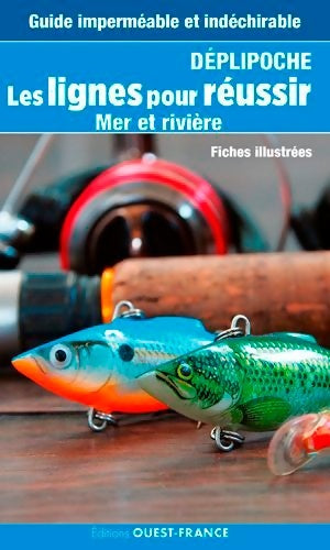 Livrenpoche : Les lignes pour réussir - mer et rivière - Nelson Cazeils - Livre