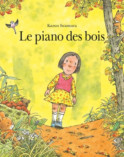 Livrenpoche : Le piano des bois - Kazuo Iwamura - Livre