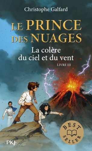 Livrenpoche : Le prince des nuages Tome III : La colère du ciel et du vent - Christophe Galfard - Livre