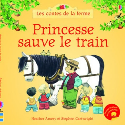 Livrenpoche : Princesse sauve le train - Heather Amery - Livre