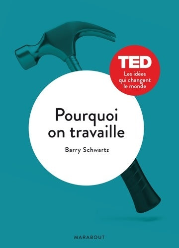 Livrenpoche : Pourquoi on travaille - Barry Schwartz - Livre