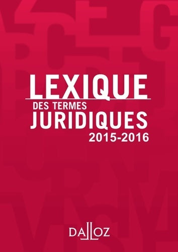 Livrenpoche : Lexique des termes juridiques 2015-2016 - Collectif - Livre