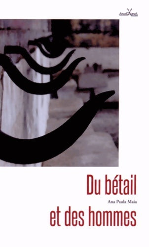 Livrenpoche : Du bétail et des hommes - Ana Paula Maia - Livre